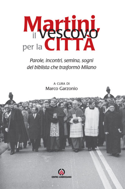 Martini il Vescovo per la Città