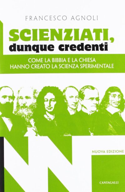 Scienziati, dunque credenti