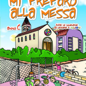 Mi preparo alla Messa – anno C