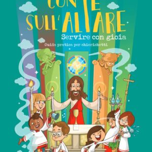 Con Te sull'altare. Servire con gioia 1